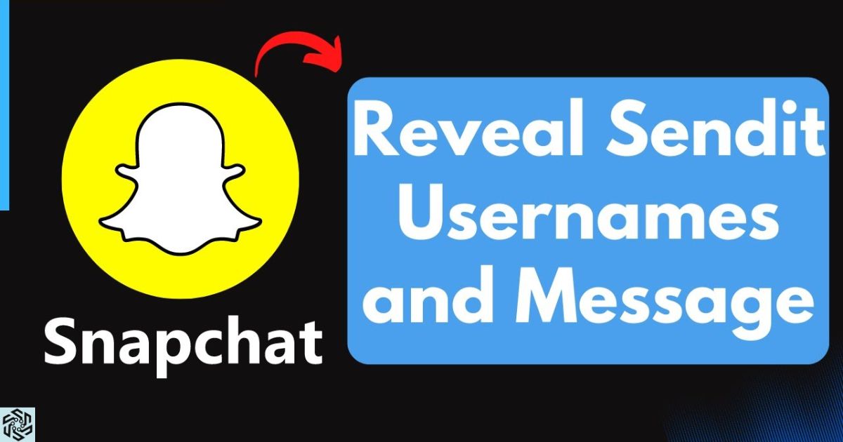How To See Who Sent A Sendit On Snapchat?