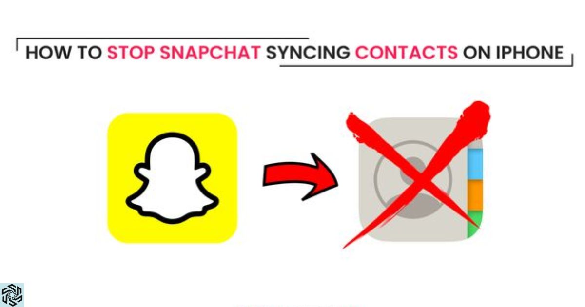 How To Stop Snapchat Syncing Contacts On Iphone?