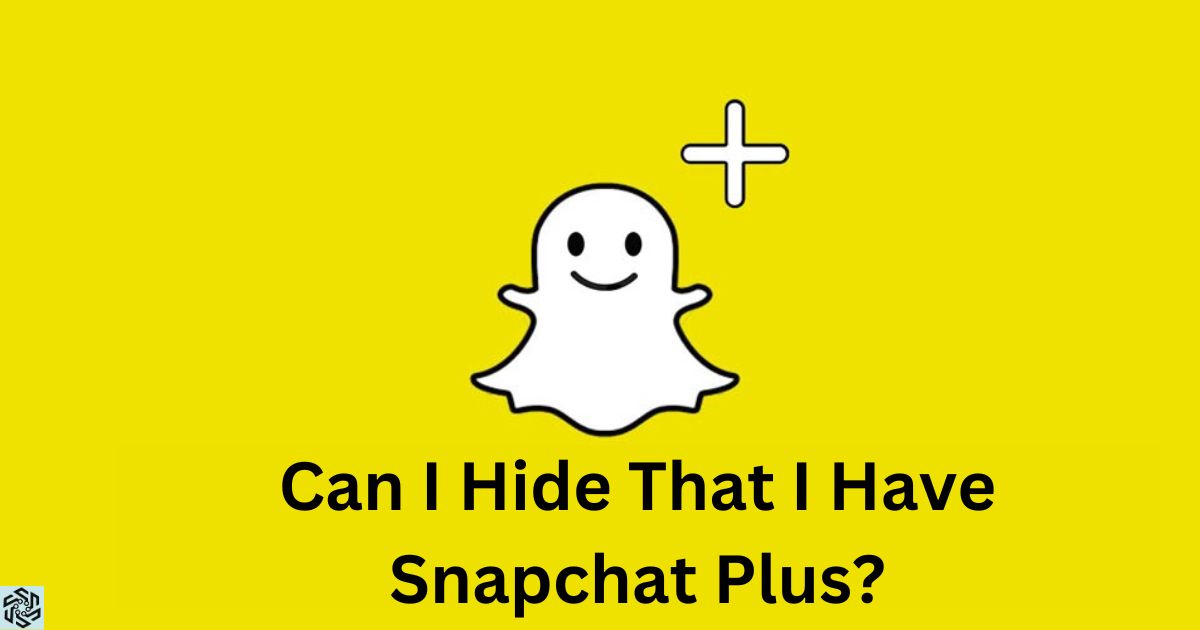 Can I Hide That I Have Snapchat Plus?