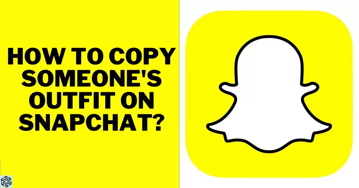 How To Copy Someone's Outfit On Snapchat?
