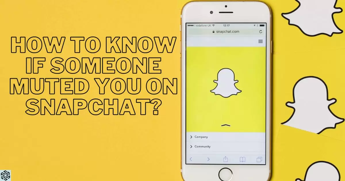 How To Know If Someone Muted You On Snapchat?