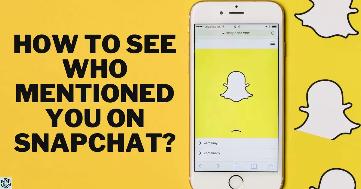 How To See Who Mentioned You On Snapchat?