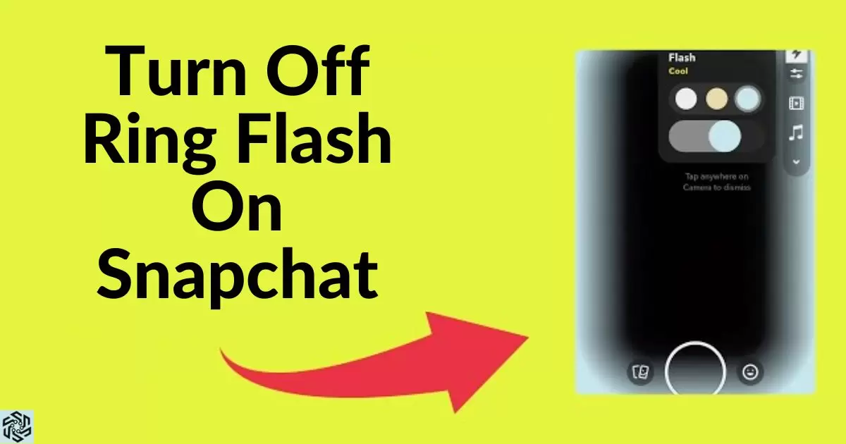 How To Turn Off Ring Flash On Snapchat?