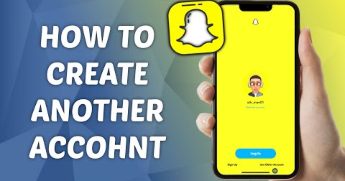 Step-by-Step Guide to Creating a Second Snapchat Account