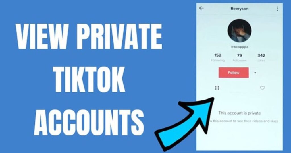 How to View Private TikTok Accounts Without Following Them