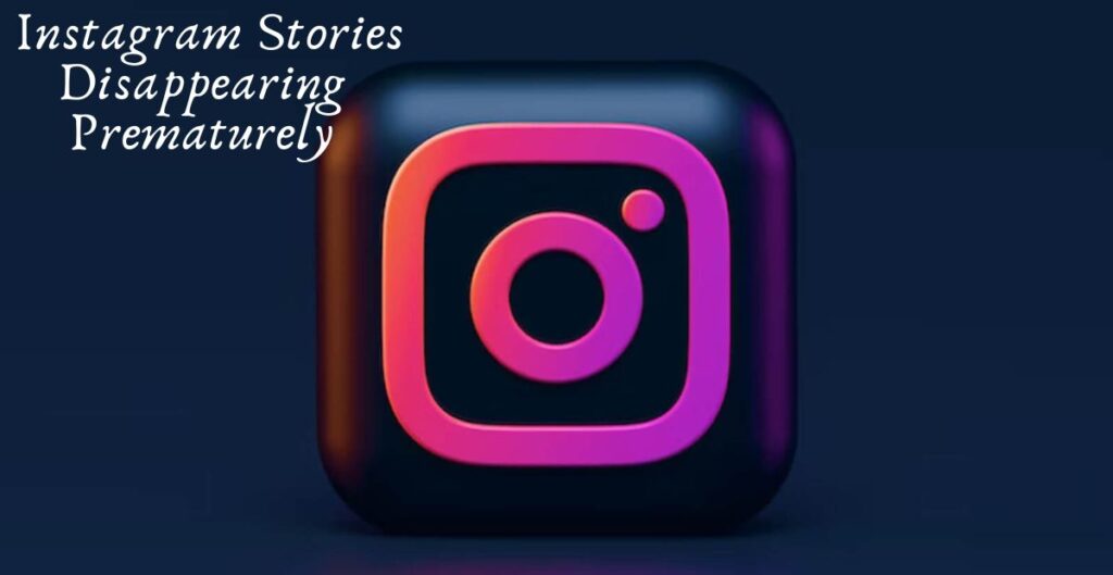 How to Prevent Instagram Stories from Disappearing Prematurely