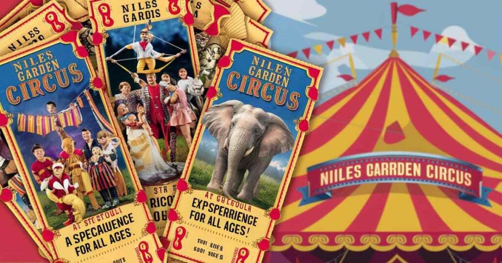 What Makes Niles Garden Circus Tickets Special?
